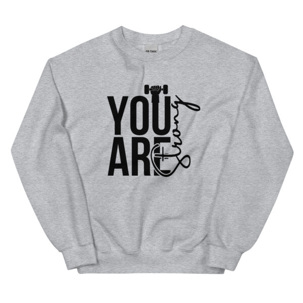 You Are Strong Sweatshirt